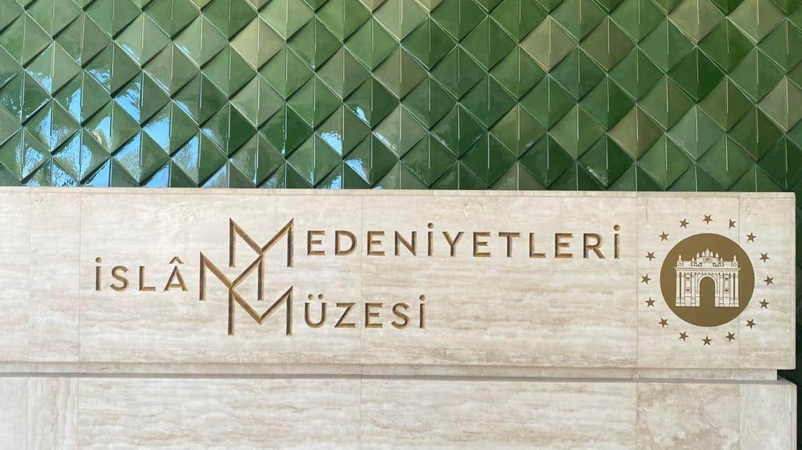 ÇAMLICA CAMİİ VE İSLAM MEDENİYETLERİ MÜZESİ ZİYARETİ